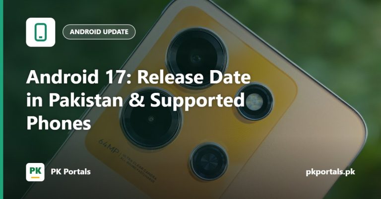 Android 17 release date in Pakistan and supported phones