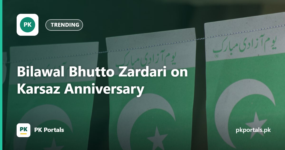 Bilawal Bhutto Zardari on Karsaz Anniversary