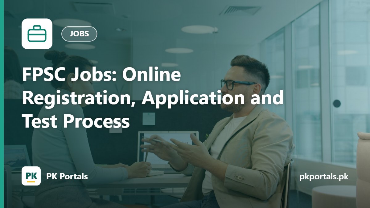 FPSC Jobs: Online Registration, Application and Test Process