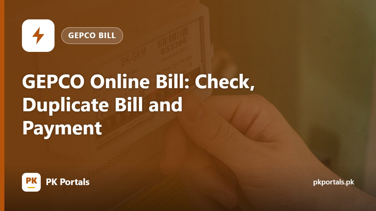 GEPCO Online Bill: Check, Duplicate Bill and Payment