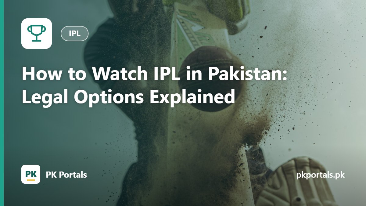 How to Watch IPL in Pakistan: Legal Options Explained