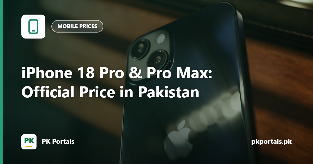 iPhone 18 Pro and Pro Max price in Pakistan