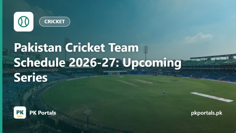 Pakistan Cricket Team Schedule 2026-27: Upcoming Series