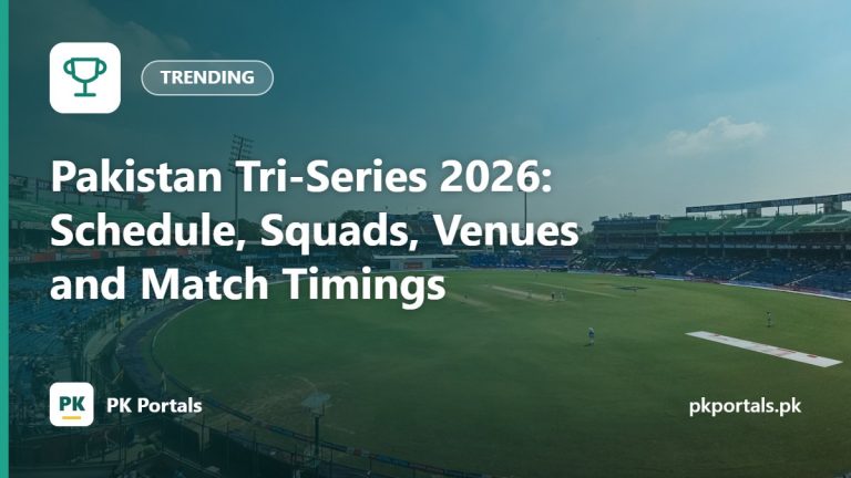 Pakistan Tri-Series 2026: Schedule, Squads, Venues and Match Timings