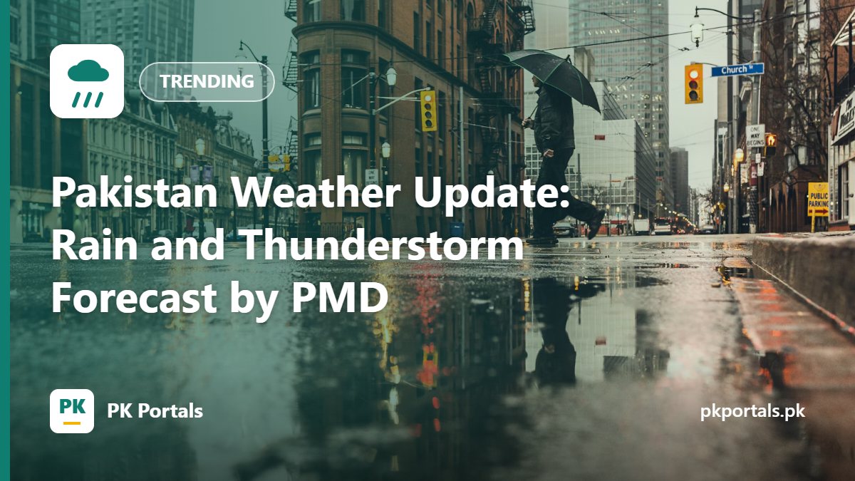 Pakistan Weather Update: Rain and Thunderstorm Forecast by PMD