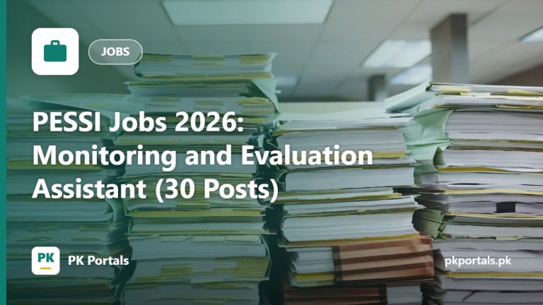 PESSI Jobs 2026: Monitoring and Evaluation Assistant (30 Posts)