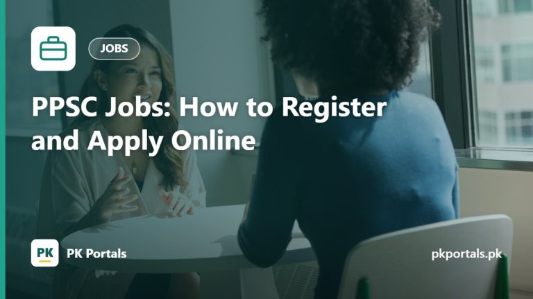 PPSC Jobs: How to Register and Apply Online