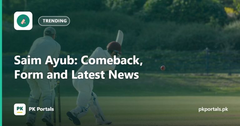 Saim Ayub: Comeback, Form and Latest News