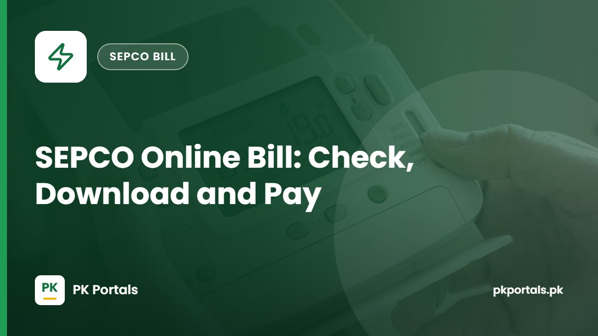 SEPCO Online Bill: Check, Download and Pay Your Bill